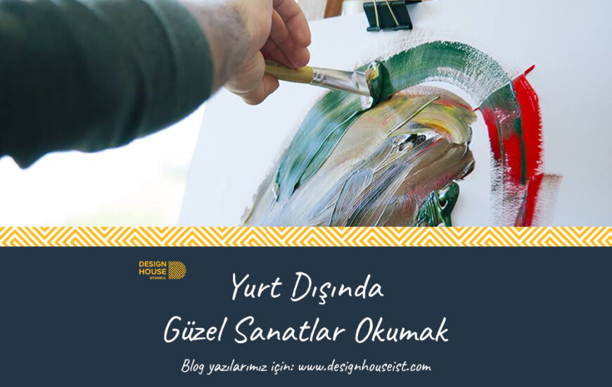 Yurtdışında Güzel Sanatlar Okumak