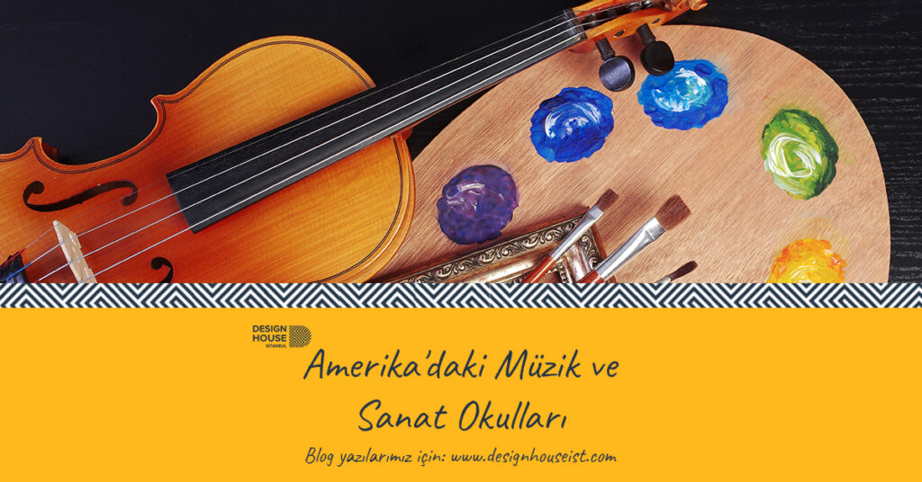 design-house-amerikadaki-muzik-ve-sanat-okullari