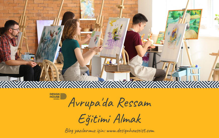 Avrupa’da Ressamlık Eğitimi Almak