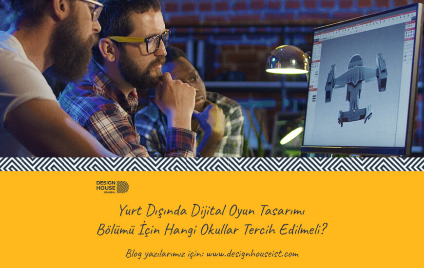 Yurt Dışında Dijital Oyun Tasarımı Bölümü İçin Hangi Okullar Tercih Edilmelidir?