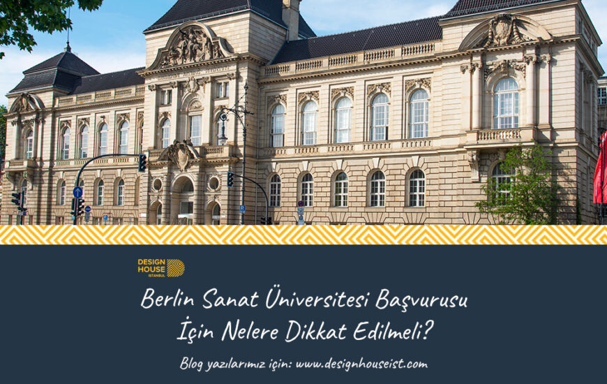 Berlin Sanat Üniversitesi Başvurusu İçin Nelere Dikkat Edilmelidir?