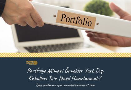 Portfolyo Mimari Örnekler Yurt Dışı Kabulleri İçin Nasıl Hazırlanmalı?