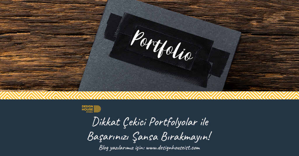 design-house-dikkat-cekici-portfolyolar-ile-basarinizi-sansa-birakmayin