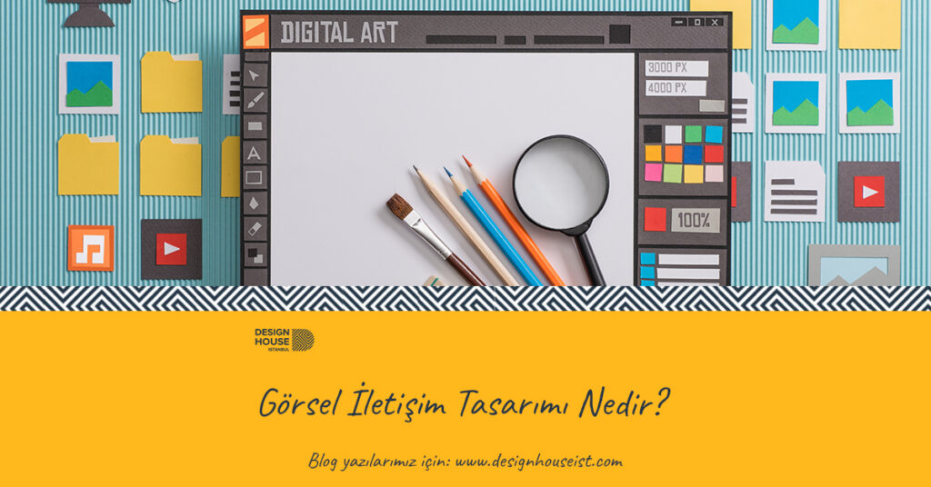 design-house-gorsel-iletisim-tasarimi-nedir