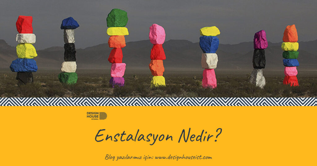 design-house-enstalasyon-nedir