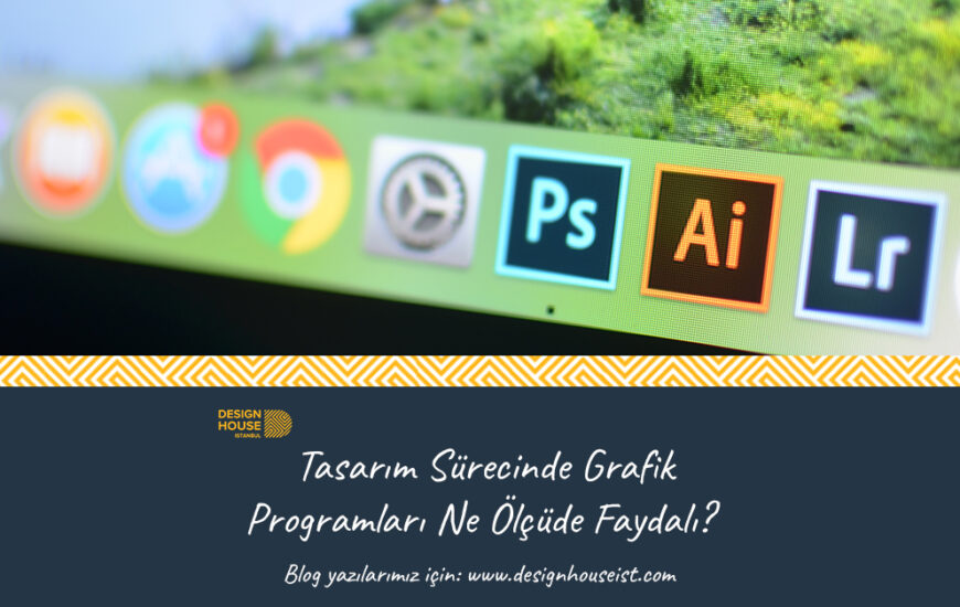 Grafik Programları Tasarım Sürecinde Ne Ölçüde Faydalı?