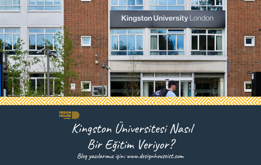Kingston Üniversitesi Nasıl Bir Eğitim Veriyor?