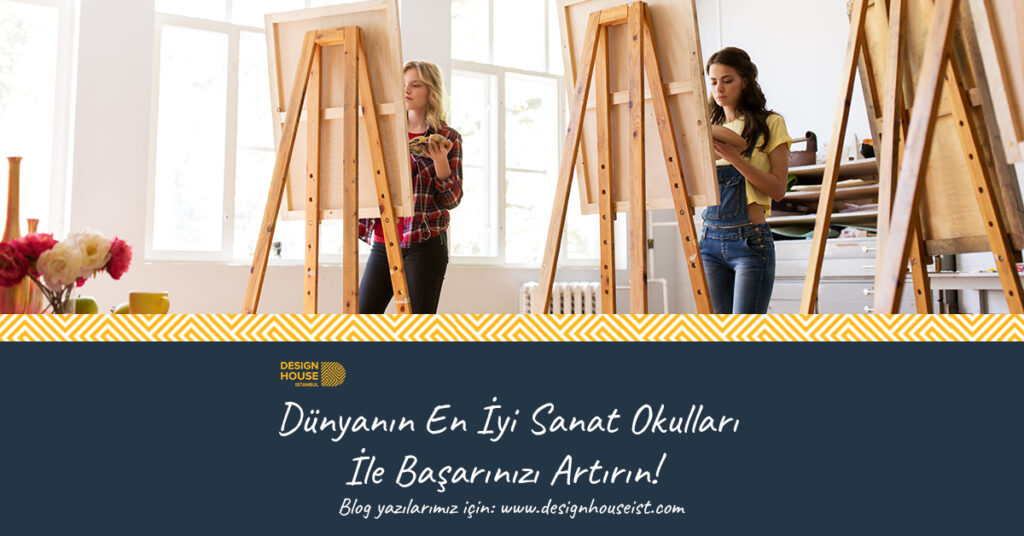 design-house-dunyanin-en-iyi-sanat-okullari-ile-basarinizi-artirin