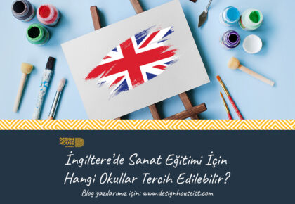 İngilterede Sanat Eğitimi İçin Hangi Okullar Tercih Edilebilir?