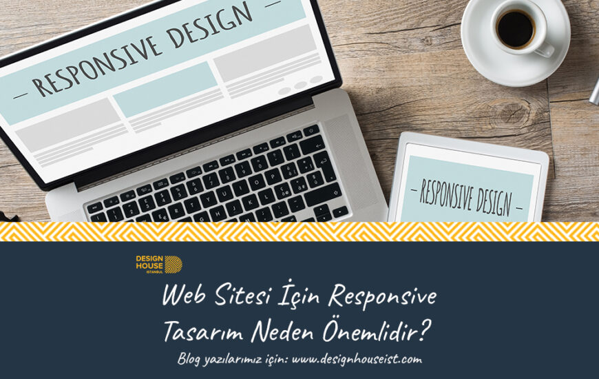 Web Sitesi İçin Responsive Tasarım Neden Önemlidir?