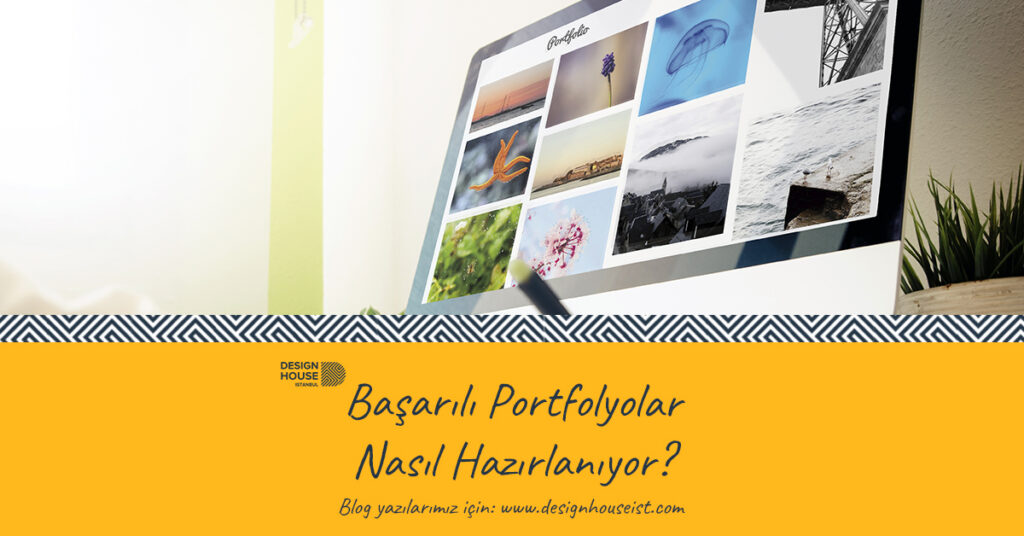 design-house-basarili-portfolyolar-nasil-hazirlaniyor