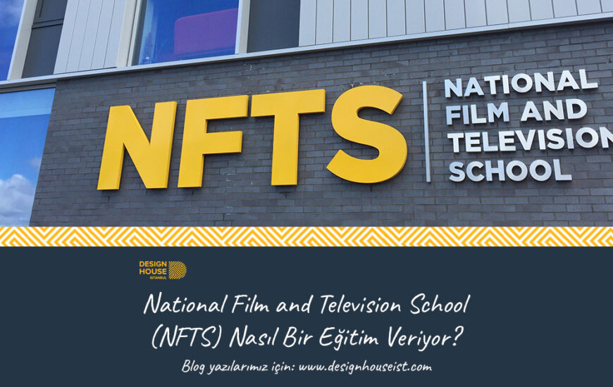 National Film and Television School (NFTS) Nasıl Bir Eğitim Veriyor?