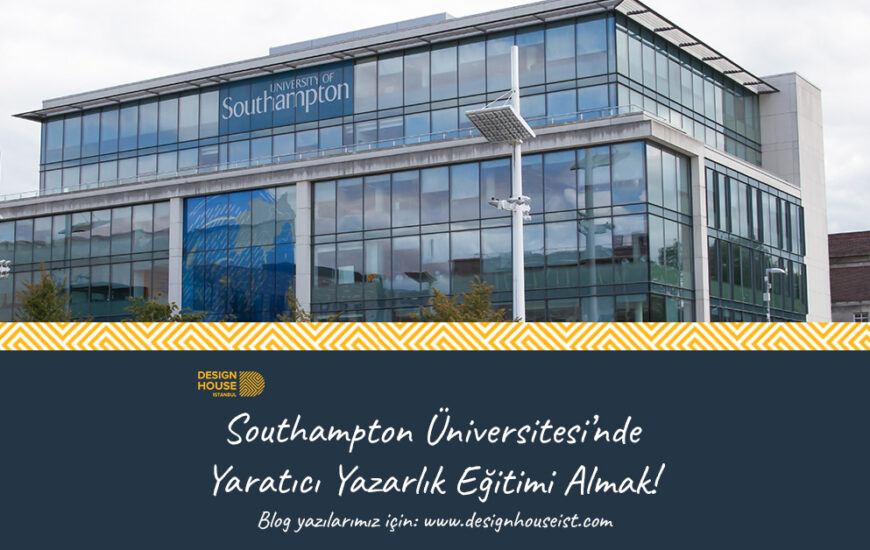 Southampton Üniversitesi’nde Yaratıcı Yazarlık Eğitimi Almak!