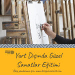 Yurt Dışında Güzel Sanatlar Eğitimi