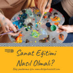 Sanat Eğitimi Nasıl Olmalı?