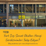 Yurt Dışı Sanat Okulları Hangi Gereksinimleri Talep Ediyor?