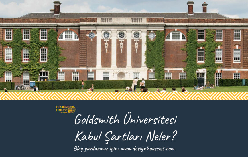 Goldsmith Üniversitesi Kabul Şartları Neler?