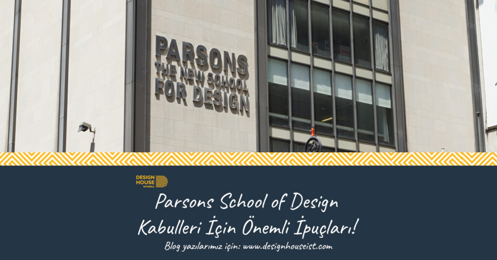 design-house-parsons-school-of-design-kabulu-icin-onemli-ipuclari