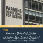 Parsons School of Design Kabulü İçin Önemli İpuçları!