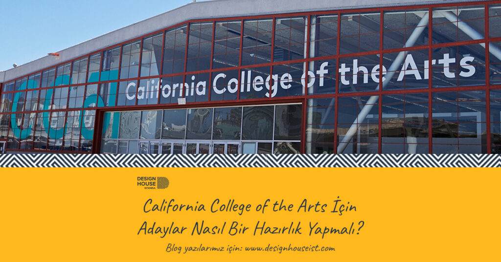 design-house-california-college-of-the-arts-icin-adaylar-nasil-hazirlik-yapmali
