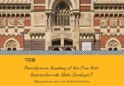 Pennslyvania Academy of the Fine Arts Başvurusunda Neler Gerekiyor?