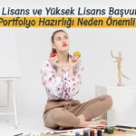 Yurt Dışı Lisans ve Yüksek Lisans Başvurularında Portfolyo Hazırlığı Neden Önemli?