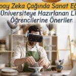 Yapay Zeka Çağında Sanat Eğitimi: Üniversiteye Hazırlanan Lise Öğrencilerine Öneriler