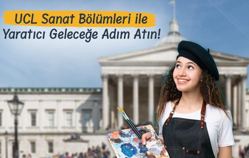 UCL Sanat Bölümleri ile Yaratıcı Geleceğe Adım Atın