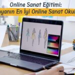 Online Sanat Eğitimi: Dünyanın En İyi Online Sanat Okulları ve Üniversiteleri