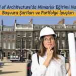 AA School of Architecture’da Mimarlık Eğitimi Nasıl Alınır? Başvuru Şartları ve Portfolyo İpuçları